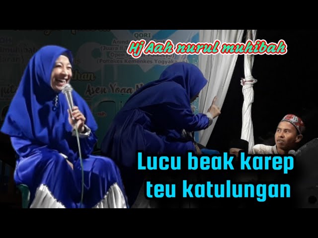 Lucu beak karep full seuri, Hj Aah nurul muhibah #dakwahsunda #dakwahsundalucu class=