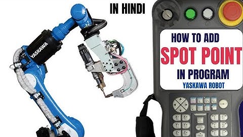 How to Add Spot Point in Yaskawa Robot|| How to Set Spot Gun in Yaskawa Robot|| Kuka Fanuc ABB Robot