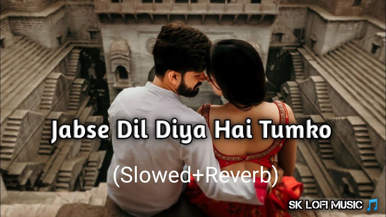 Jabse Dil Diya Hai Tumko SlowedReverb  Alka Yagnik Udit Narayan  SK LOFI MUSIC