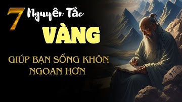 7 Nguyên Tắc Vàng  Giúp Bạn  Sống Khôn Ngoan Hơn | Sách & Cuộc Đời