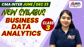CMA Inter New Syllabus JUNE/DEC 23 Business Data Analytics 3rd CLASS | MEPL