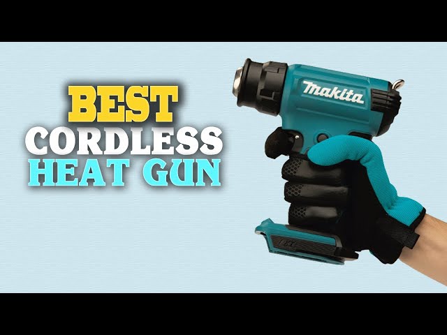 Best Cordless Heat Gun Reviews for 2023 - Pro Tool Reviews