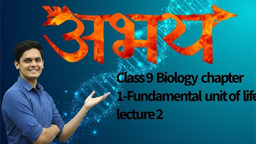 ABHAY BATCH || Class 9 Biology chapter 1- Fundamental unit of life lecture 2