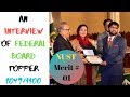 Interview of FBISE F.Sc Topper(1049/1100) 2018, NUST Merit # 01, Muhammad Ahmed Mansoor (Part-1)