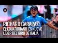 Carapaz: el nuevo líder del Giro es un ecuatoriano formado en las montañas de Colombia | Noticias