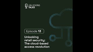 Unlocking retail security: The cloud-based access revolution