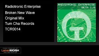 Radiotronic Enterprise - Broken New Wave (Original Mix)