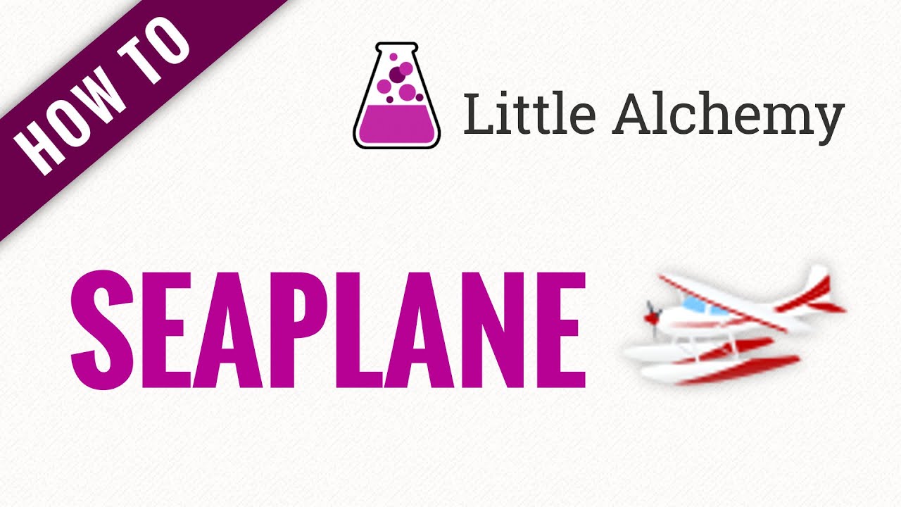 How to make a SEAPLANE in Little Alchemy YouTube