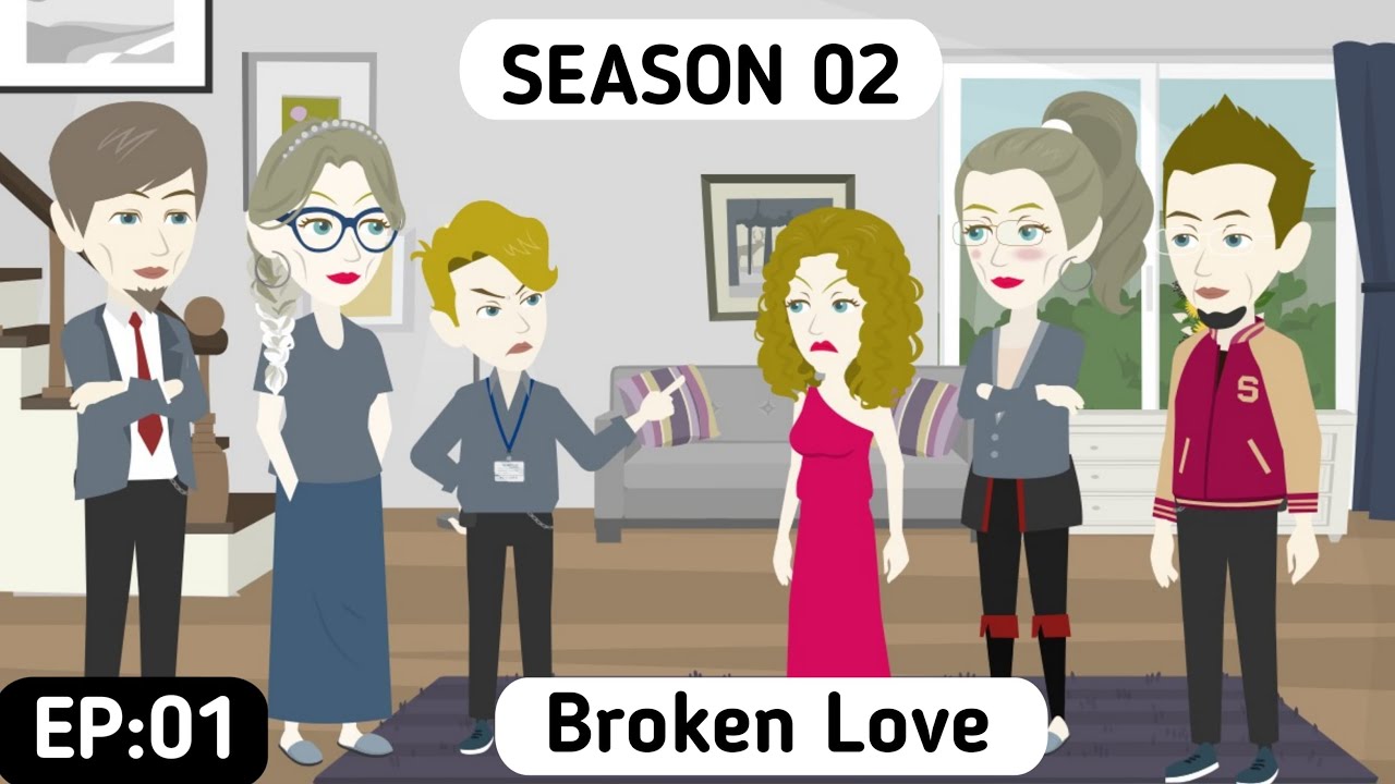 Broken Love | S02 | EP 01 | English Story | Invite English | Animated Stories