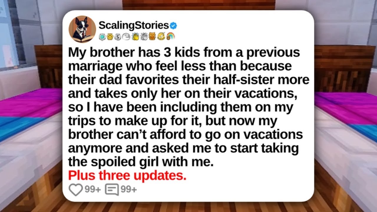 New Update: My Brother Has 3 Kids From a Previous Marriage Who Feel Less Than Because Their Dad