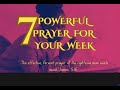 7 powerful prayers for the week