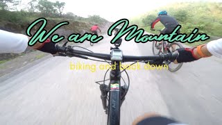 We are Mountain biking and back Down