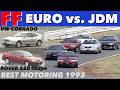EURO vs. JAPAN FFスポーツ対決!!【Best MOTORing】1993