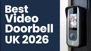 Best Video Doorbell UK 2026 (Best 5 to Buy)