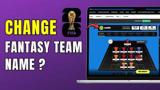 How To Change Team Name / Display Name FIFA World Cup Fantasy (2026 Guide)