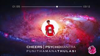 Psychomantra - Cheers (Punithamaana Thulasi )