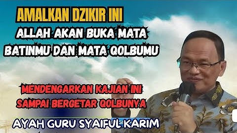 KH syaiful karim 🔴 amalkan dzikir ini..!! Allah akan buka mata batinmu dan mata qolbumu ‼️#tauhid 