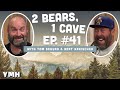 Ep. 41 | 2 Bears 1 Cave w/ Tom Segura & Bert Kreischer