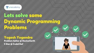 Lets solve some Dynamic Programming Problems | Yogesh Yogendra