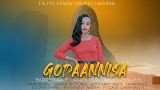 Godaannisa - Fiilmii Afaan Oromoo Haaraa 2022  New Afan Oromoo Movie