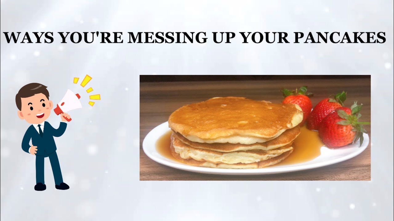 Ways You're Messing Up Your Pancakes