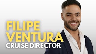 Get To Know | What To Expect from  Filipe as Cruise Director