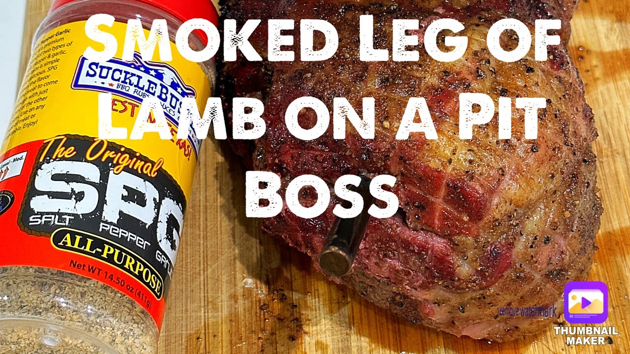Smoked Leg of Lamb on a Pit Boss YouTube