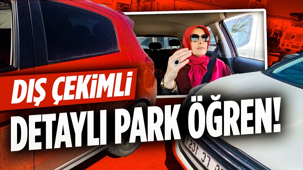 Dış Çekimli Anlatım- Geri Geri Sola Parkı Bu Yöntemle Öğren!