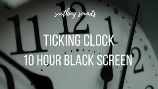 ⏰TICKING CLOCK⏰ASMR 10 Hour◾⬛ Blackscreen ⬛◾white noise, soothing sounds, sleep aid