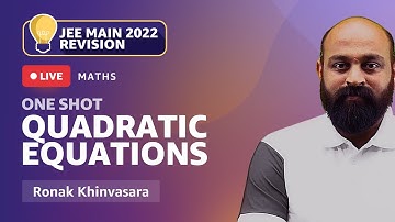 Quadratic Equations | One Shot | JEE 2022 Revision | Mathematics | Ronak Khinvasara | Amazon Academy