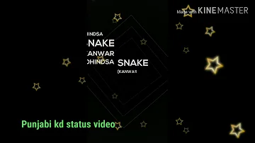 Snake WhatsApp status lyrics [Kanwar Dhindsa