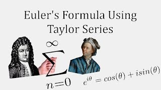 Euler's Formula Using Taylor Series Expansions