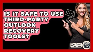 Is It Safe To Use Third-Party Outlook Recovery Tools? - TheEmailToolbox.com
