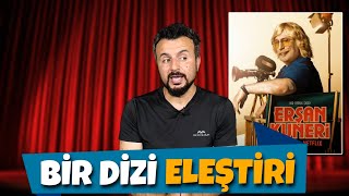 ERŞAN KUNERİ YORUM-ELEŞTİRİ-ANALİZ