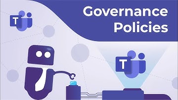Microsoft Teams Governance Policies: Combine Lifecycle and Naming Conventions