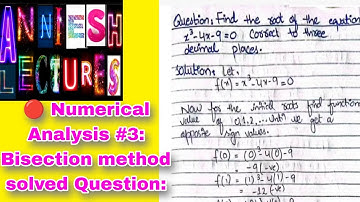 |Numerical Analysis|Bisection method| Solved question of bisection method| Anniesh lectures|
