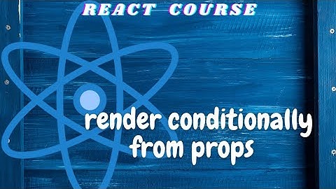 Render conditionally from props| freeCodeCamp basic React|React tutorial for beginners