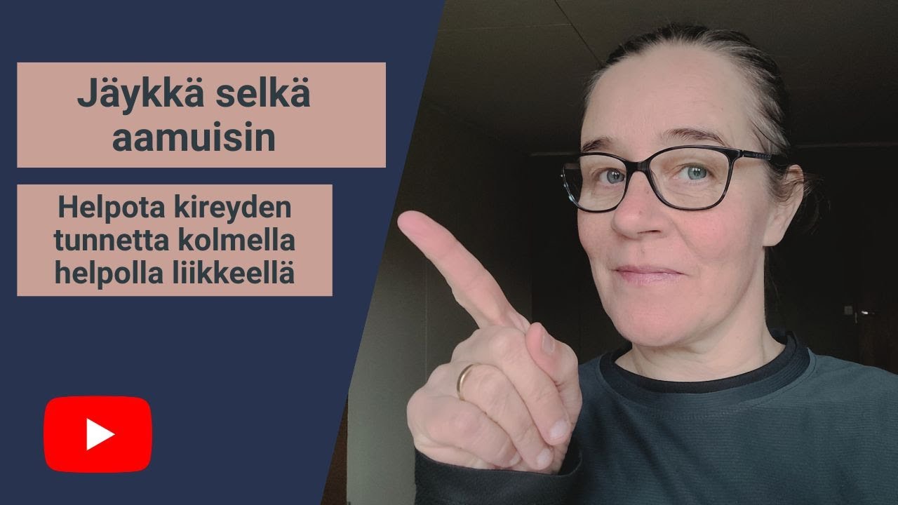 Jäykkä selkä aamuisin - kolme helppoa liikettä helpottamaan kireyttä ja jäykkyyttä.