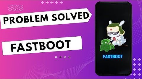 How To Solve Fastboot Problem In Mi | Redmi Y2 Fastboot Problem | Mobile Me Fastboot Kaise Hataye