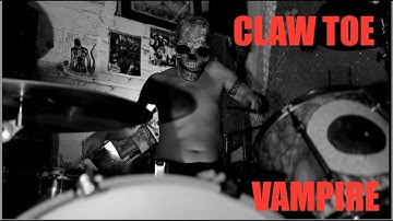 Claw Toe - Vampire -  Official Video