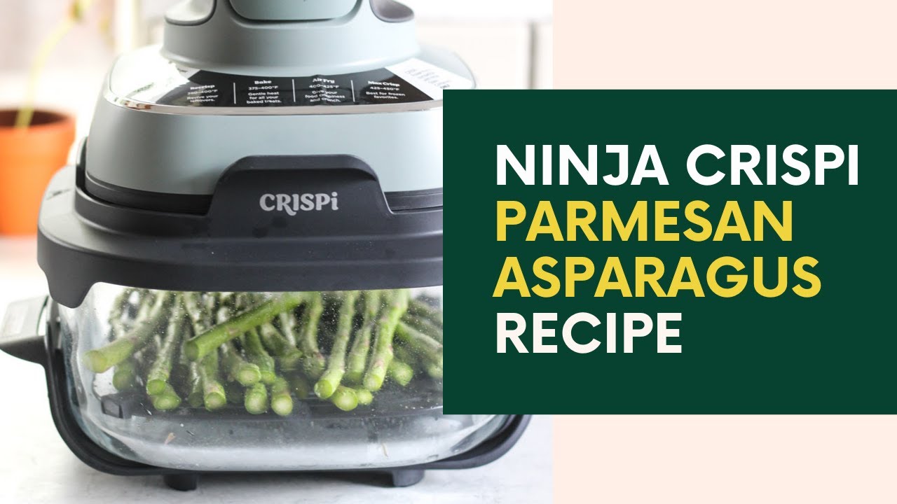 Ninja CRISPI asparagus with Parmesan recipe!