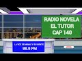 Radio novela el tutor cap 140