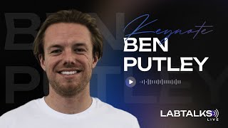 LabTalks Live - Ben Putley's Keynote