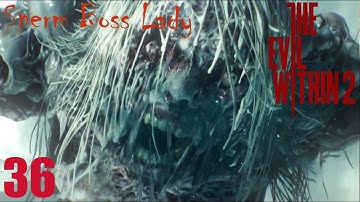 Lets Play The Evil Within 2 [Ps4 BLIND] - Part 36 - Myra Boss Fight - Gameplay Walkthrough