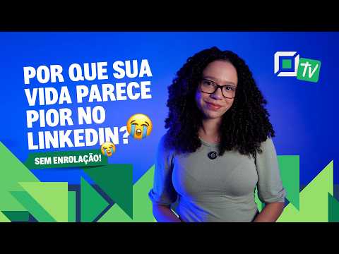 Por que todo mundo parece bem-sucedido no LinkedIn? | Sem enrolação! | Com Beatriz Fontes