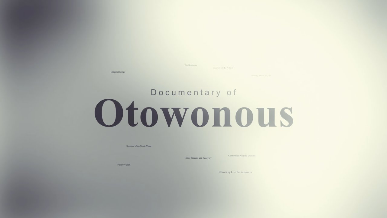 工藤大輝 / Documentary of Otowonous -Digest Ver.-