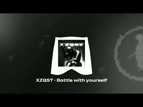 XZQST - Battle with yourself