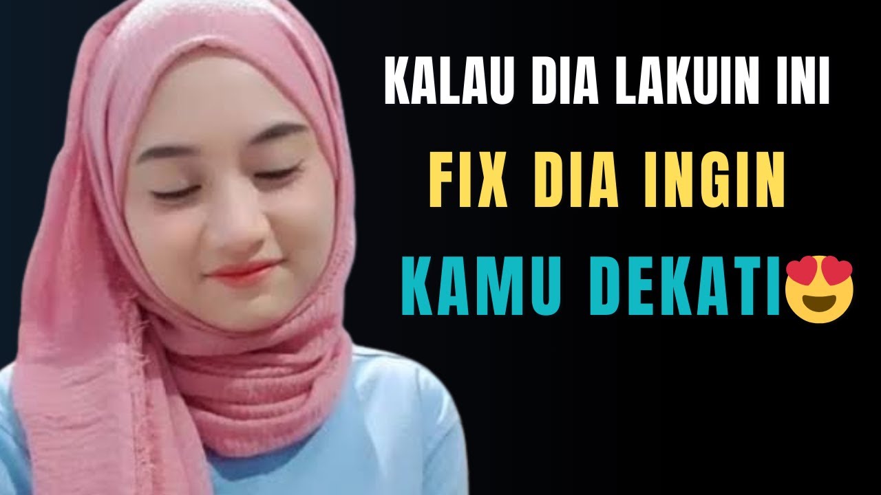 Sifat Aneh Wanita Saat Ingin Kamu Dekati ||  Bikin Bingung Tapi Manis✨