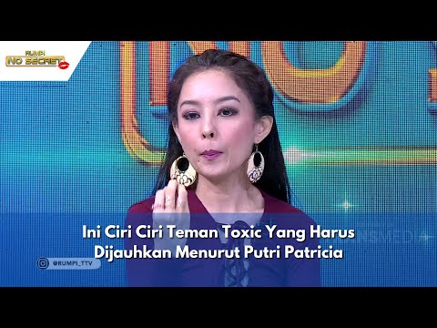 Ini Ciri Ciri Teman Toxic Yang Harus Dijauhkan Menurut Putri Patricia | RUMPI (18/12/23) P3