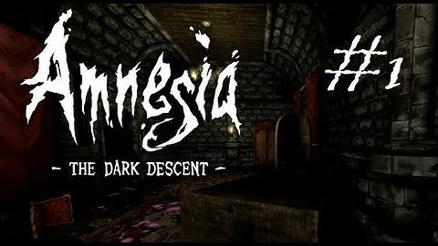 [Amnesia: Dark Descent][EP1] - Remembering the Fear...